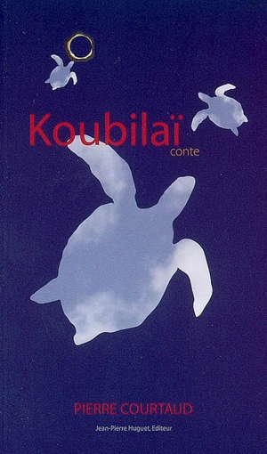 Koubilaï - Pierre Courtaud