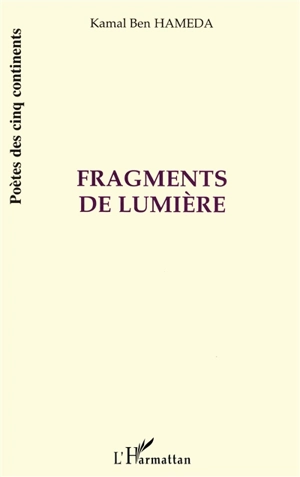 Fragments de lumière - Kamal Ben Hameda