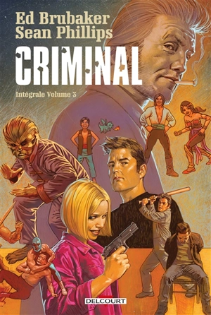 Criminal : intégrale. Vol. 3 - Ed Brubaker