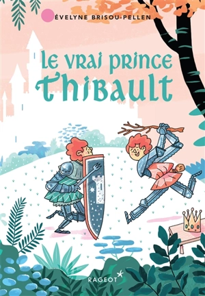 Le vrai prince Thibault - Evelyne Brisou-Pellen