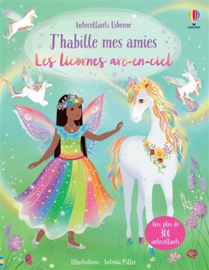 J'habille mes amies : Les licornes arc-en-ciel : Dès 5 ans - Watt, Fiona