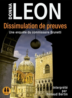 Une enquête du commissaire Brunetti. Dissimulation de preuves - Donna Leon