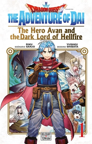 Dragon Quest : the adventure of Daï : the hero Avan and the dark lord of hellfire. Vol. 1 - Riku Sanjo