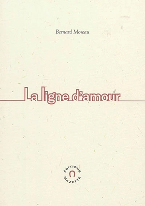 La ligne d'amour - Bernard Moreau