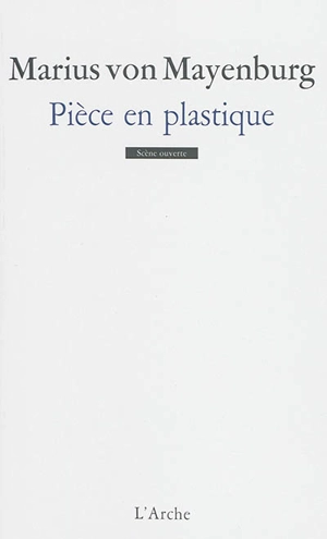 Pièce en plastique - Marius von Mayenburg