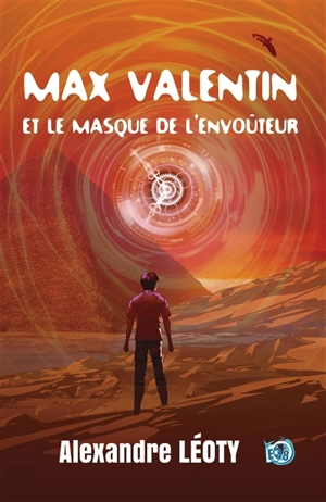 Max Valentin et le masque de l'Envoûteur - Alexandre Léoty