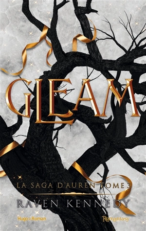 La saga d'Auren. Vol. 3. Gleam - Raven Kennedy