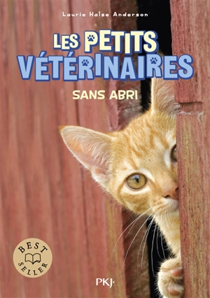 Les petits vétérinaires. Vol. 2. Sans abri - Laurie Halse Anderson