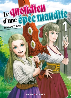 Le quotidien d'une épée maudite. Vol. 1 - Nikiichi Tobita