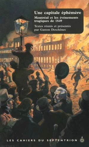 Les cahiers du Septentrion. Vol. 13. Une capitale éphémère - Gaston Deschênes