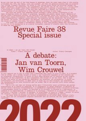 Revue Faire : regarder le graphisme, n° 38. A debate : Jan van Toorn, Wim Crouwel - Thierry Chancogne