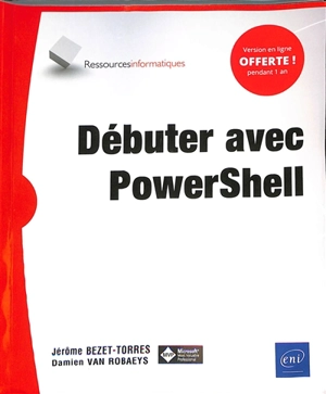 Débuter avec PowerShell - Jérôme Bezet-Torres