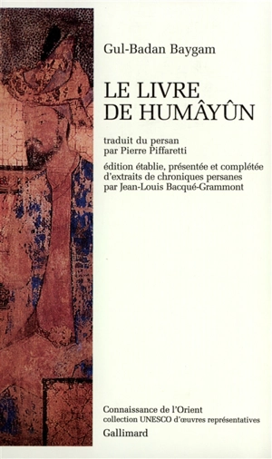 Le livre de Humayun - Gul-Badan Baygam