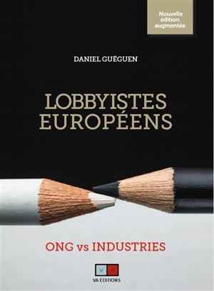 Lobbyistes européens : ONG vs industries - Daniel Guéguen