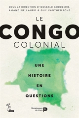 Le Congo colonial : une histoire en questions
