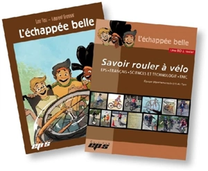 Savoir rouler à vélo : EPS, français, sciences et technologie, EMC : BD + guide - Equipe départementale Education physique et sportive (Tarn)