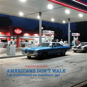 Americans don't walk. Les Américains ne marchent pas - Samantha Barendson