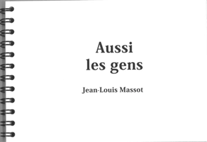 Aussi les gens - Jean-Louis Massot