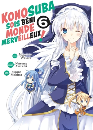 Konosuba : sois béni monde merveilleux !. Vol. 6 - Natsume Akatsuki