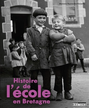 Histoire de l'école en Bretagne - Maiwenn Raynaudon-Kerzerho