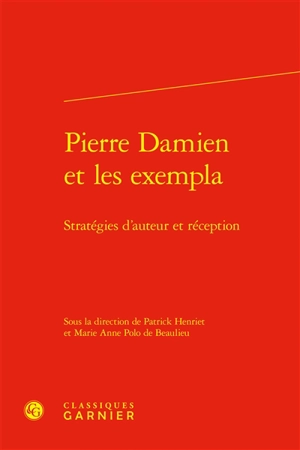 Pierre Damien et les exempla : stratégies d'auteur et réception