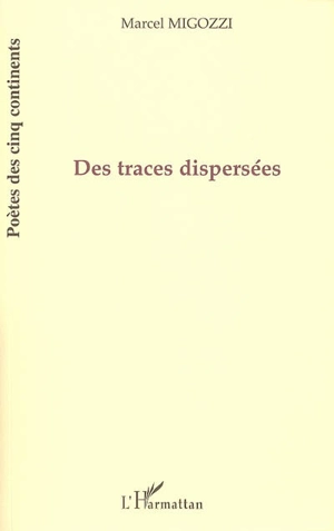 Des traces dispersées - Marcel Migozzi