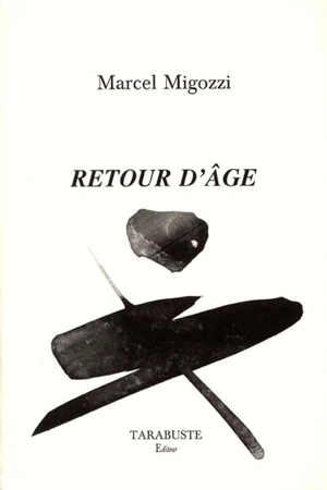 Retour d'âge - Marcel Migozzi