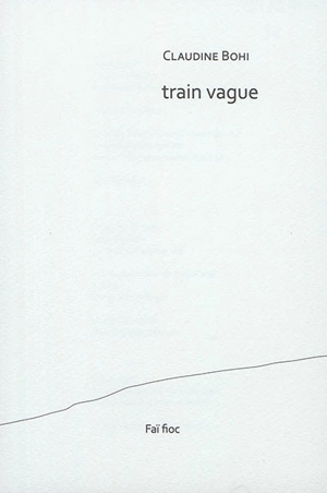 Train vague - Claudine Bohi