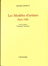 Les modèles d'artistes : Paris 1926. Carmen Visconti : dossier - Denise Savineau
