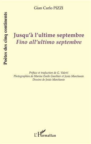 Jusqu'à l'ultime septembre. Fino all'ultimo septembre - Gian Carlo Pizzi