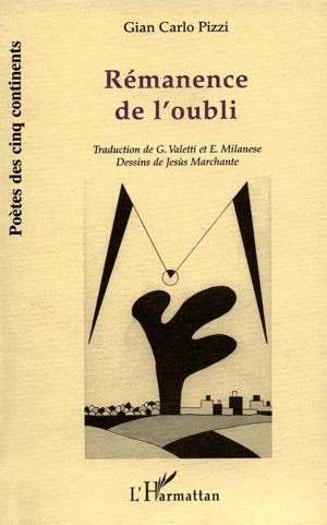 Rémanence de l'oubli - Gian Carlo Pizzi