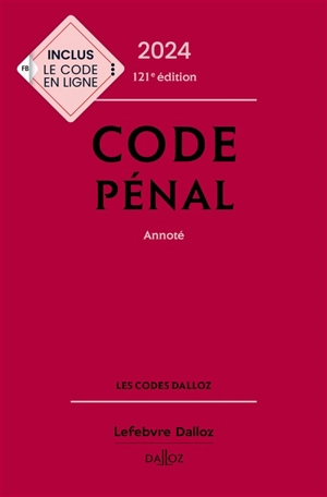 Code pénal 2024, annoté