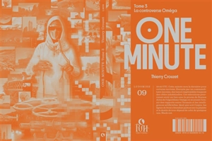 One minute. Vol. 3. La controverse Oméga - Thierry Crouzet