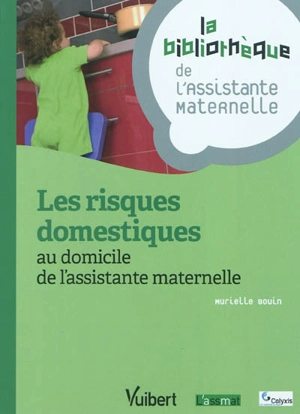 Les risques domestiques au domicile de l'assistante maternelle - Murielle Bouin