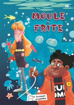 Moule frite - Anne-Lyse Goiran