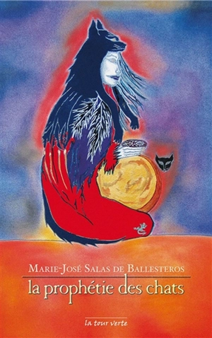 La prophétie des chats - Marie-José Salas de Ballesteros