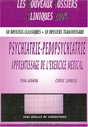 Psychiatrie, pédopsychiatrie, apprentissage de l'exercice médical. Vol. 1 - Ivan Gasman