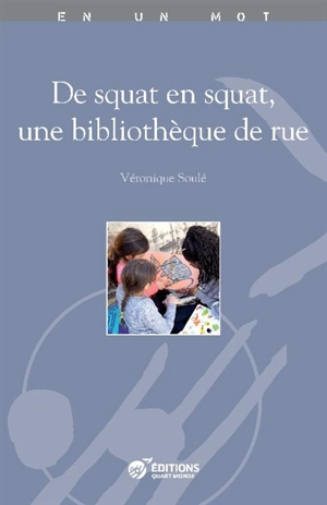 De squat en squat, une bibliothèque de rue - Véronique Soulé