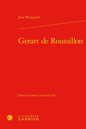 Gerart de Roussillon - Jean Wauquelin