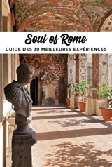 Soul of Rome : guide des 30 meilleures expériences - Carolina Vincentini