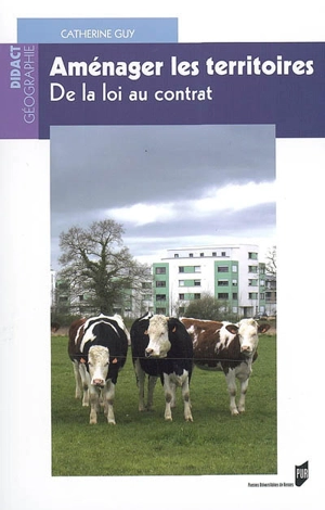 Aménager les territoires : de la loi au contrat - Catherine Guy