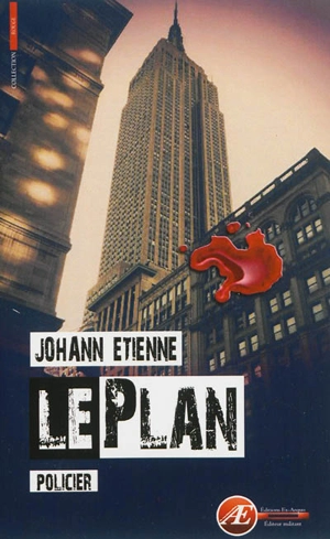 Le plan : nouvelle policière - Johann Etienne