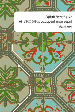 Tes yeux bleus occupent mon esprit - Djilali Bencheikh