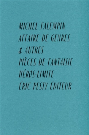 Affaire de genres : & autres pièces de fantaisie - Michel Falempin