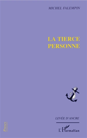 La tierce personne - Michel Falempin