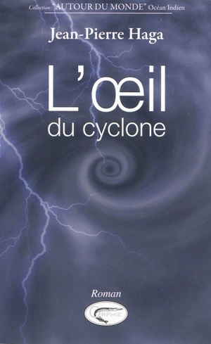 L'oeil du cyclone - Jean-Pierre Haga