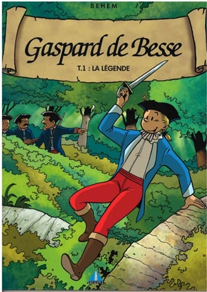 Gaspard de Besse. Vol. 1. La légende - Behem