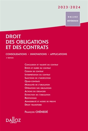 Le nouveau droit des obligations et des contrats : consolidations, innovations, applications - François Chénedé