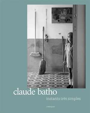 Instants très simples - Claude Batho