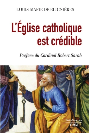 L'Eglise catholique est crédible - Louis-Marie de Blignières